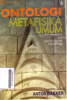 Ontologi Metafisika Umum : filsafat pengada dan dasar-dasar kenyataan