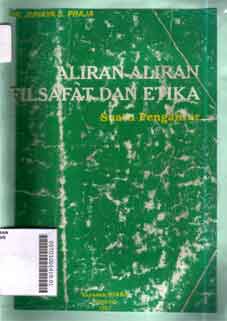 Aliran-Aliran filsafat dan etika : suatu pengantar
