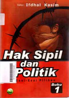 Hak Sipil Dan Politik : esai - esai pilihan