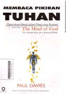 Membaca pikiran Tuhan : dasar-dasar ilmiah dalam dunia yang rasional