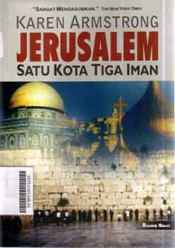 Jerusalem : satu kota tiga iman