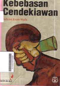 Kebebasan Cendekiawan : refleksi kaum muda