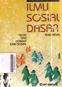 Ilmu Sosial Dasar : teori dan konsep ilmu sosial