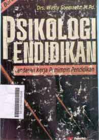 Psikologi Pendidikan : landasan kerja pemimpin pendidikan