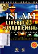 Islam Liberal Dan Fundamental : sebuah pertarungan wacana