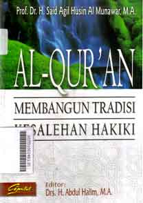 Al Qur'an : membangun tradisi kesalehan hakiki