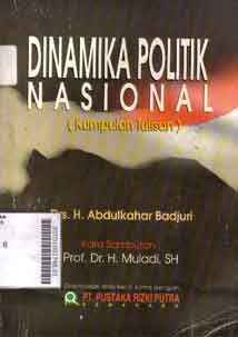 Dinamika Politik Nasional : kumpulan tulisan