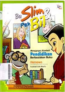 Bu Slim & Pak Bil : menggagas kembali pendidikan berbasiskan buku