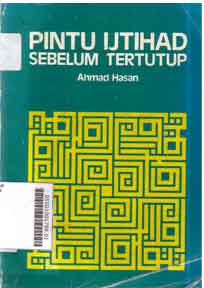 Pintu Ijtihad Sebelum Tertutup