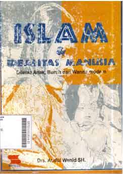 Islam Dan Idealitas Manusia : dilema anak, buruh dan wanita modern