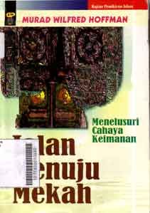 Jalan menuju Mekah : menelusuri cahaya keimanan