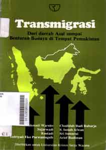 Transmigrasi : dari daerah asal sampai benturan budaya di tempat pemukiman