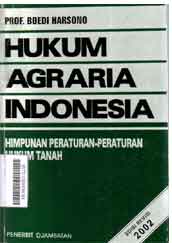Hukum Agraria Indonesia ; himpunan peraturan-peraturan hukum tanah