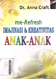 Me-refresh Imajinasi Dan Kreativitas Anak-Anak