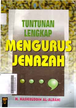 Tuntunan Lengkap Mengurus Jenazah