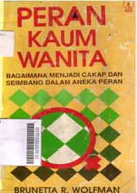 Peran kaum Wanita : bagaimana menjadi cakap dan seimbang dalam aneka peran