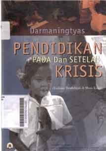 Pendidikan Pada dan Setelah Krisis : (evaluasi pendidikan di masa krisis)