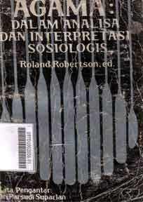 Agama : dalam analisa dan interpretasi sosiologis