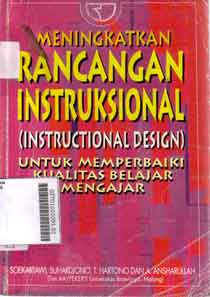 Meningkatkan Rancangan Instruksional (instructional design) : untuk memperbaiki kualitas belajar mengajar