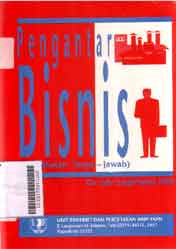 Pengantar Bisnis : pendekatan tanya jawab