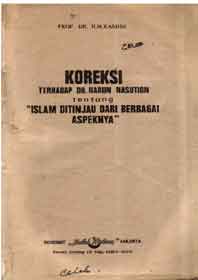 Koreksi Terhadap DR. Harun nasution Tentang Islam Ditinjau Dari Berbagai Aspeknya