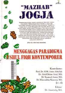 Mazhab Jogja : menggagas paradigma ushul fiqh kontemporer