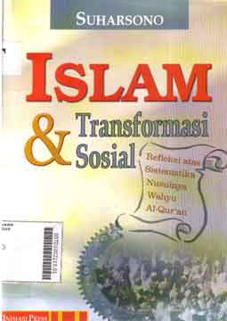 Islam Dan Transformasi Sosial : refleksi atas sistematika nuzulnya wahyu al quran