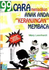 99 Cara Menjadikan Anak Anda Keranjingan Membaca