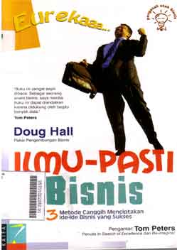 Ilmu Pasti Bisnis : 3 metode canggih menciptakan ide-ide bisnis yang sukses