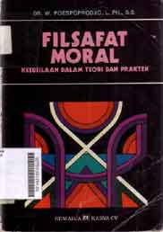 Filsafat Moral : kesusilaan dalam teori dan praktek