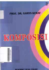 Komposisi : sebuah pengantar kemahiran bahasa