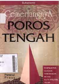 Cemerlangnya Poros Tengah : terpilihnya Gusdur terobosan besar elite politik islam