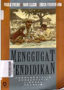 Menggugat Pendidikan : fundamentalis konservatif liberal anarkis