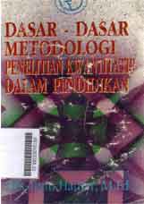 Dasar-Dasar Metodologi Penelitian Kwantitatif Dalam Pendidikan