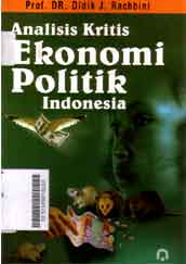 Analisis Kritis Ekonomi Politik Indonesia
