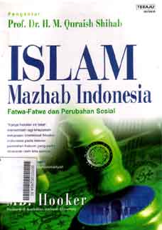 Islam Mazhab Indonesia : fatwa-fatwa dan perubahan sosial