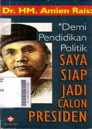 Demi Pendidikan Politik, Saya Siap Jadi Calon Presiden