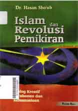 Islam dan Revolusi Pemikiran Dialog Kreatif Ketuhanan Dan Kemanusiaan
