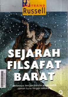 Sejarah Filsafat Barat : kaitannya dengan kondisi sosio-politik zaman kuno hingga sekarang