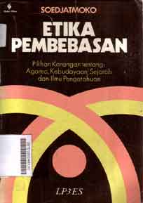 Etika Pembebasan : pilihan karangan tentang agama, kebudayaan, sejarah dan ilmu pengetahuan