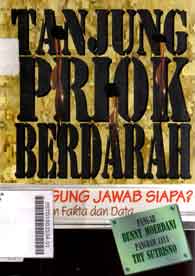 Tanjung Priok Berdarah : tanggung jawab siapa? kumpulan fakta dan data