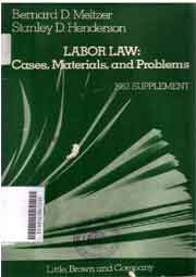 Labor Law : cases, materials, and problems