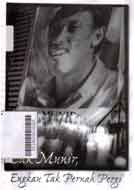 Cak Munir Engkau Tak Pernah Pergi