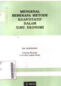 Mengenal beberapa Metode Kuantitatif Dalam Ilmu Ekonomi
