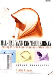 Hal-Hal Yang Tak Terpikirkan : tentang isu-isu keperempuanan dalam islam