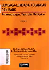 Lembaga-Lembaga Keuangan Dan Bank : perkembangan, teori dan kebijakan