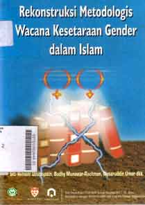 Rekonstruksi metodologis wacana kesetaraan gender dalam Islam