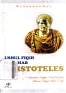 Ushul Fiqih Madzhab Aristoteles : pelacakan logika aristoteles dalam qiyas ushul fiqih
