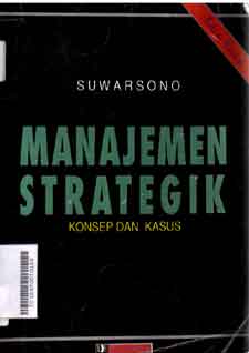 Manajemen Strategik : konsep dan kasus