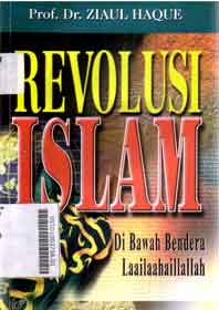 Revolusi Islam : di bawah bendera Laailaahaillallah